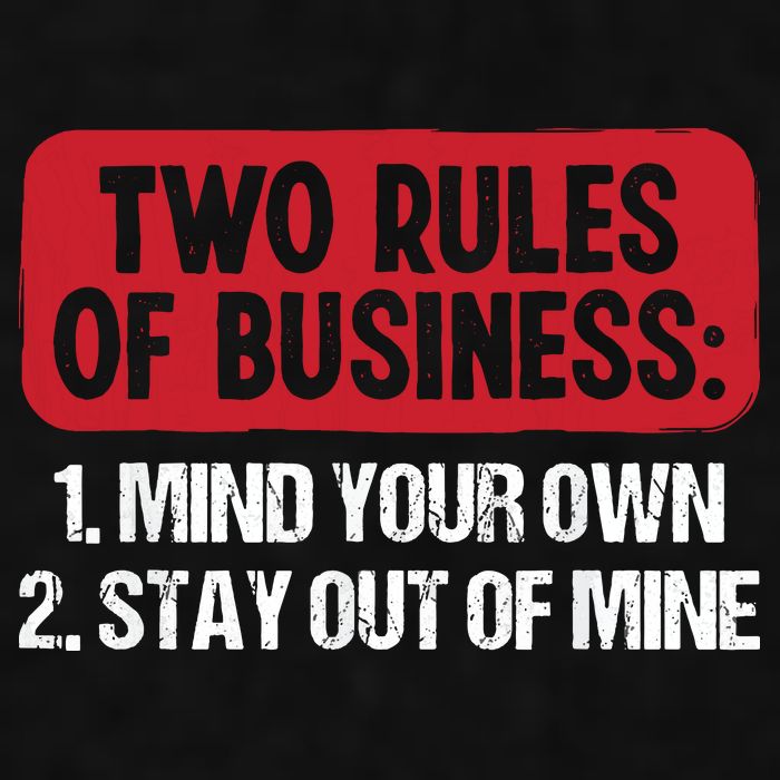 Two Rules Of Business Mind Your Own Stay Out Of Mine Funny Ladies PosiCharge Tri-Blend Wicking Tank
