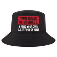 Two Rules Of Business Mind Your Own Stay Out Of Mine Funny Cool Comfort Performance Bucket Hat
