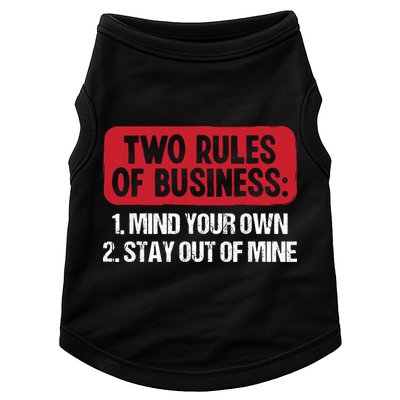 Two Rules Of Business Mind Your Own Stay Out Of Mine Funny Doggie Tank