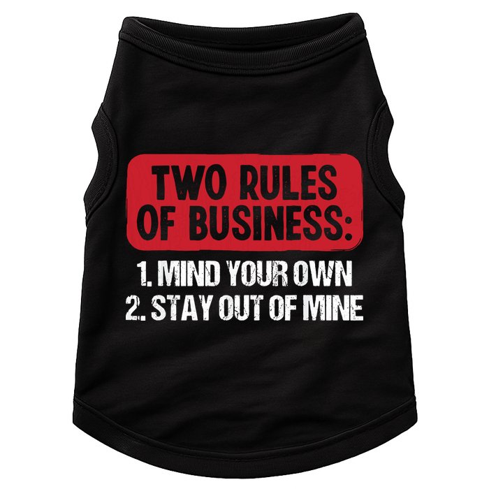 Two Rules Of Business Mind Your Own Stay Out Of Mine Funny Doggie Tank