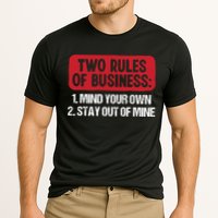 Two Rules Of Business Mind Your Own Stay Out Of Mine Funny Performance Shirt