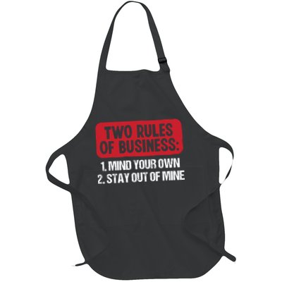 Two Rules Of Business Mind Your Own Stay Out Of Mine Funny Apron
