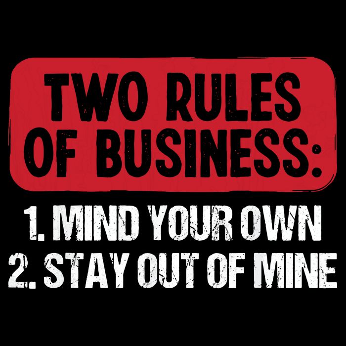 Two Rules Of Business Mind Your Own Stay Out Of Mine Funny Bucket Hat