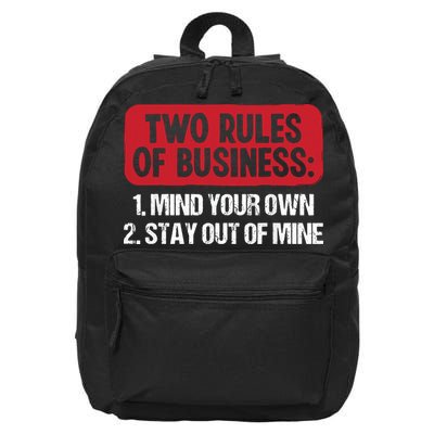 Two Rules Of Business Mind Your Own Stay Out Of Mine Funny 16 in Basic Backpack