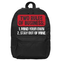 Two Rules Of Business Mind Your Own Stay Out Of Mine Funny 16 in Basic Backpack