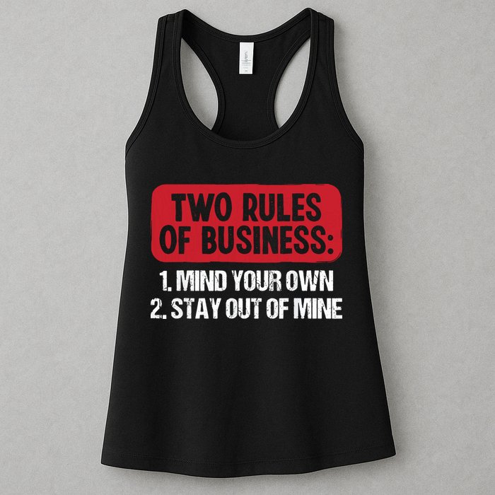 Two Rules Of Business Mind Your Own Stay Out Of Mine Funny Womens Tank Top
