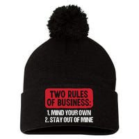 Two Rules Of Business Mind Your Own Stay Out Of Mine Funny Pom Pom 12in Knit Beanie