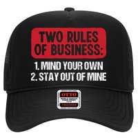 Two Rules Of Business Mind Your Own Stay Out Of Mine Funny Hat