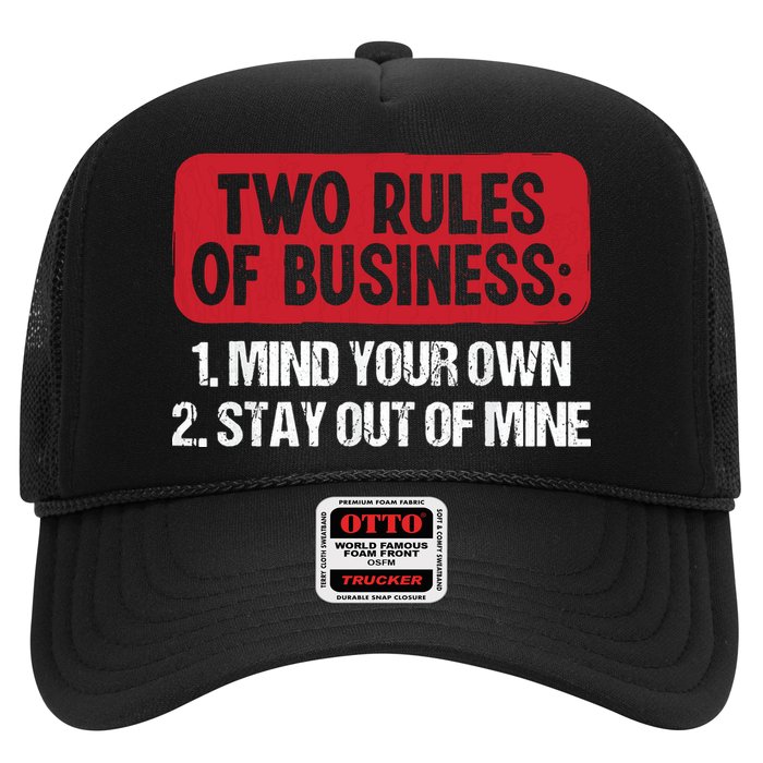Two Rules Of Business Mind Your Own Stay Out Of Mine Funny Hat