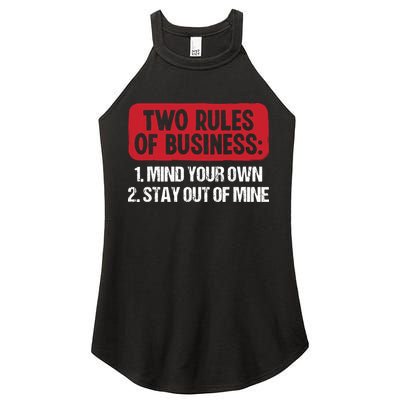 Two Rules Of Business Mind Your Own Stay Out Of Mine Funny Women's Perfect Tri Rocker Tank