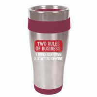 Two Rules Of Business Mind Your Own Stay Out Of Mine Funny 16oz Travel Tumbler