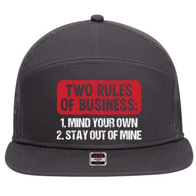 Two Rules Of Business Mind Your Own Stay Out Of Mine Funny 7 Panel Mesh Trucker Snapback Hat