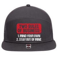 Two Rules Of Business Mind Your Own Stay Out Of Mine Funny 7 Panel Mesh Trucker Snapback Hat