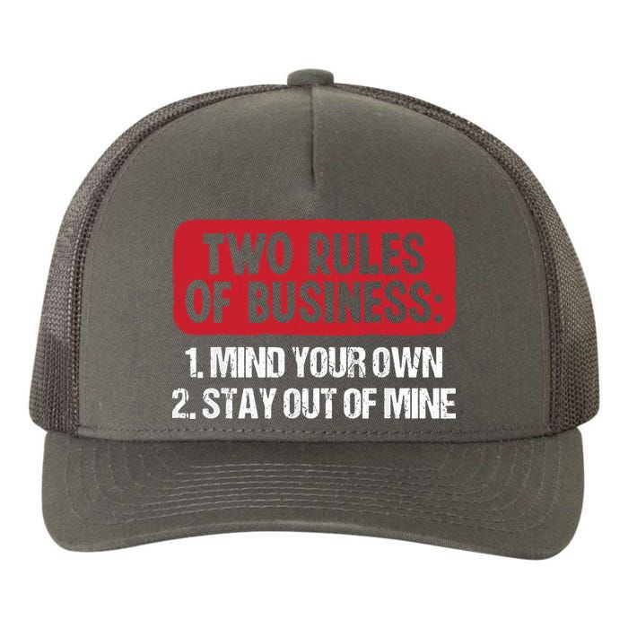 Two Rules Of Business Mind Your Own Stay Out Of Mine Funny Yupoong Adult 5-Panel Trucker Hat