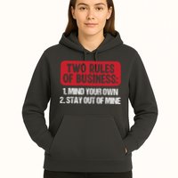 Two Rules Of Business Mind Your Own Stay Out Of Mine Funny Hoodie