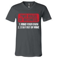 Two Rules Of Business Mind Your Own Stay Out Of Mine Funny V-Neck T-Shirt