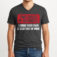 Two Rules Of Business Mind Your Own Stay Out Of Mine Funny V-Neck T-Shirt