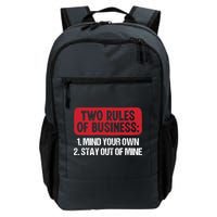 Two Rules Of Business Mind Your Own Stay Out Of Mine Funny Backpack