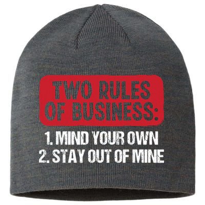 Two Rules Of Business Mind Your Own Stay Out Of Mine Funny Sustainable Beanie