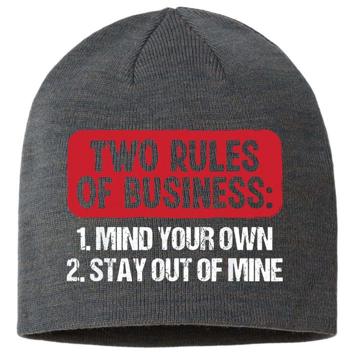 Two Rules Of Business Mind Your Own Stay Out Of Mine Funny Sustainable Beanie