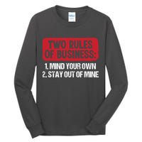 Two Rules Of Business Mind Your Own Stay Out Of Mine Funny Tall Long Sleeve T-Shirt