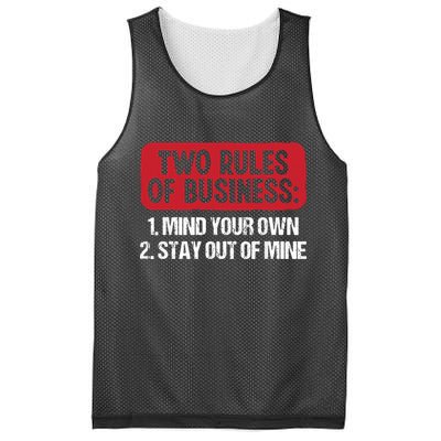 Two Rules Of Business Mind Your Own Stay Out Of Mine Funny Mesh Reversible Basketball Jersey Tank