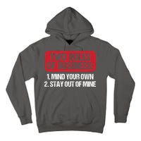 Two Rules Of Business Mind Your Own Stay Out Of Mine Funny Tall Hoodie