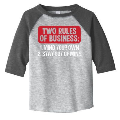 Two Rules Of Business Mind Your Own Stay Out Of Mine Funny Toddler Fine Jersey T-Shirt