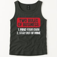 Two Rules Of Business Mind Your Own Stay Out Of Mine Funny Tank Top
