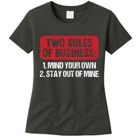 Two Rules Of Business Mind Your Own Stay Out Of Mine Funny Womens T-Shirt