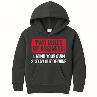 Two Rules Of Business Mind Your Own Stay Out Of Mine Funny Kids Hoodie