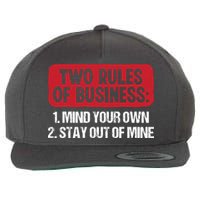 Two Rules Of Business Mind Your Own Stay Out Of Mine Funny Wool Snapback Cap