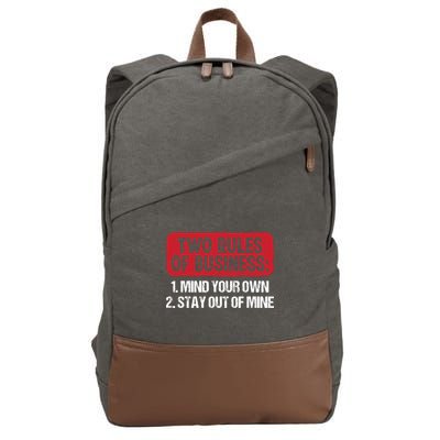 Two Rules Of Business Mind Your Own Stay Out Of Mine Funny Cotton Canvas Backpack