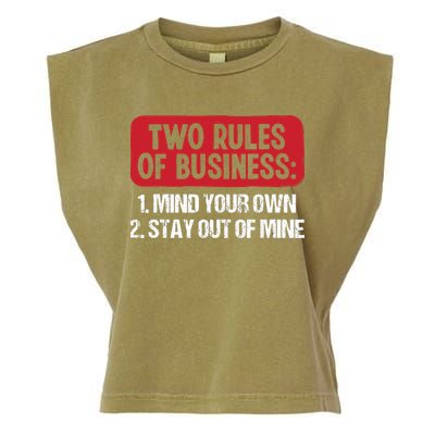 Two Rules Of Business Mind Your Own Stay Out Of Mine Funny Garment-Dyed Women's Muscle Tee