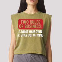 Two Rules Of Business Mind Your Own Stay Out Of Mine Funny Garment-Dyed Women's Muscle Tee