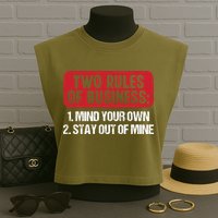 Two Rules Of Business Mind Your Own Stay Out Of Mine Funny Garment-Dyed Women's Muscle Tee