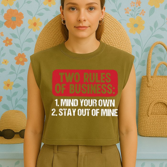 Two Rules Of Business Mind Your Own Stay Out Of Mine Funny Garment-Dyed Women's Muscle Tee