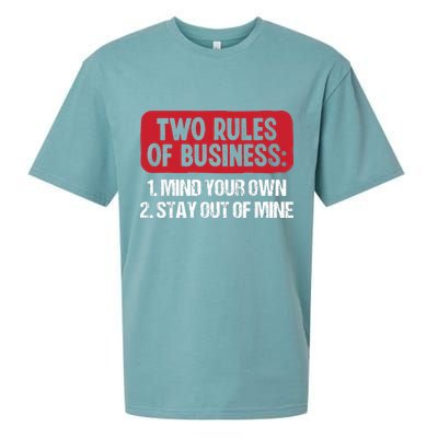 Two Rules Of Business Mind Your Own Stay Out Of Mine Funny Sueded Cloud Jersey T-Shirt