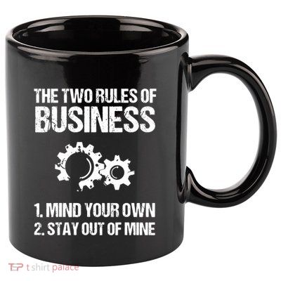 Two Rules Of Business Humor Quotes T 11oz C Handle Ceramic Mug