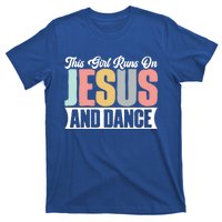 This Runs On Jesus And Dance Christian Dancer Faith Gift T-Shirt