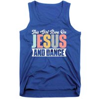 This Runs On Jesus And Dance Christian Dancer Faith Gift Tank Top