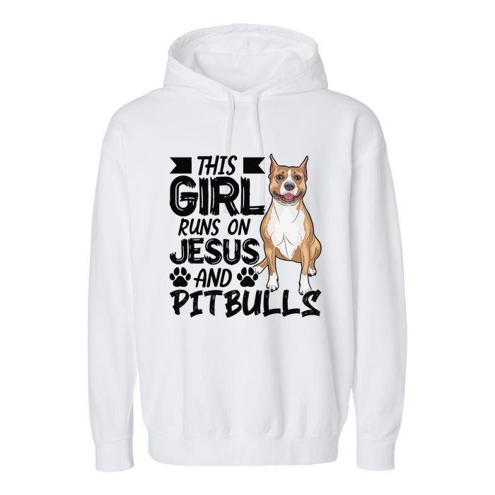 This Runs On Jesus And Pitbulls Christians Gift Garment-Dyed Fleece Hoodie