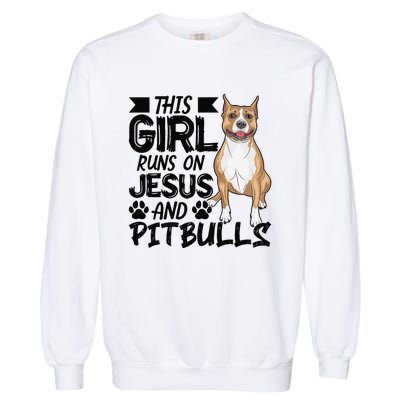 This Runs On Jesus And Pitbulls Christians Gift Garment-Dyed Sweatshirt