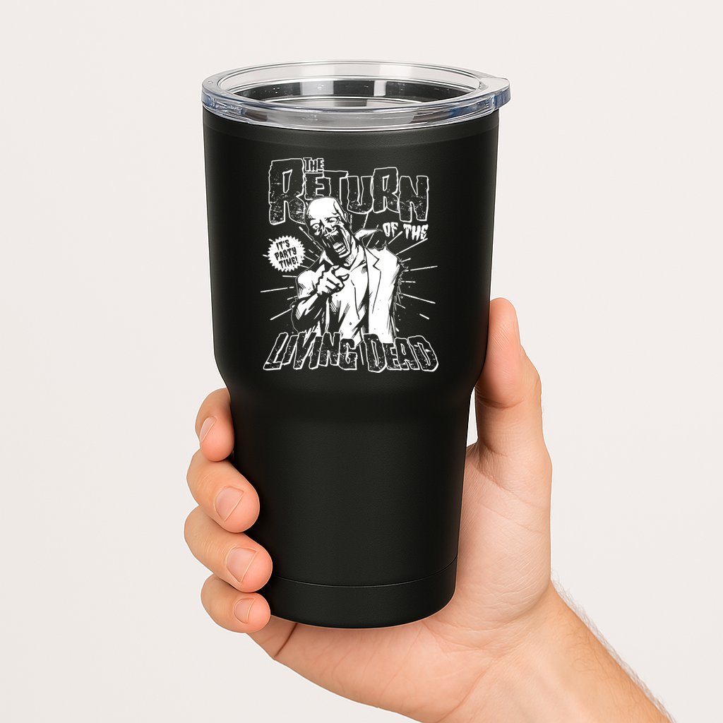 The Return Of The Living Dead It's Zombie Party Time Tumbler