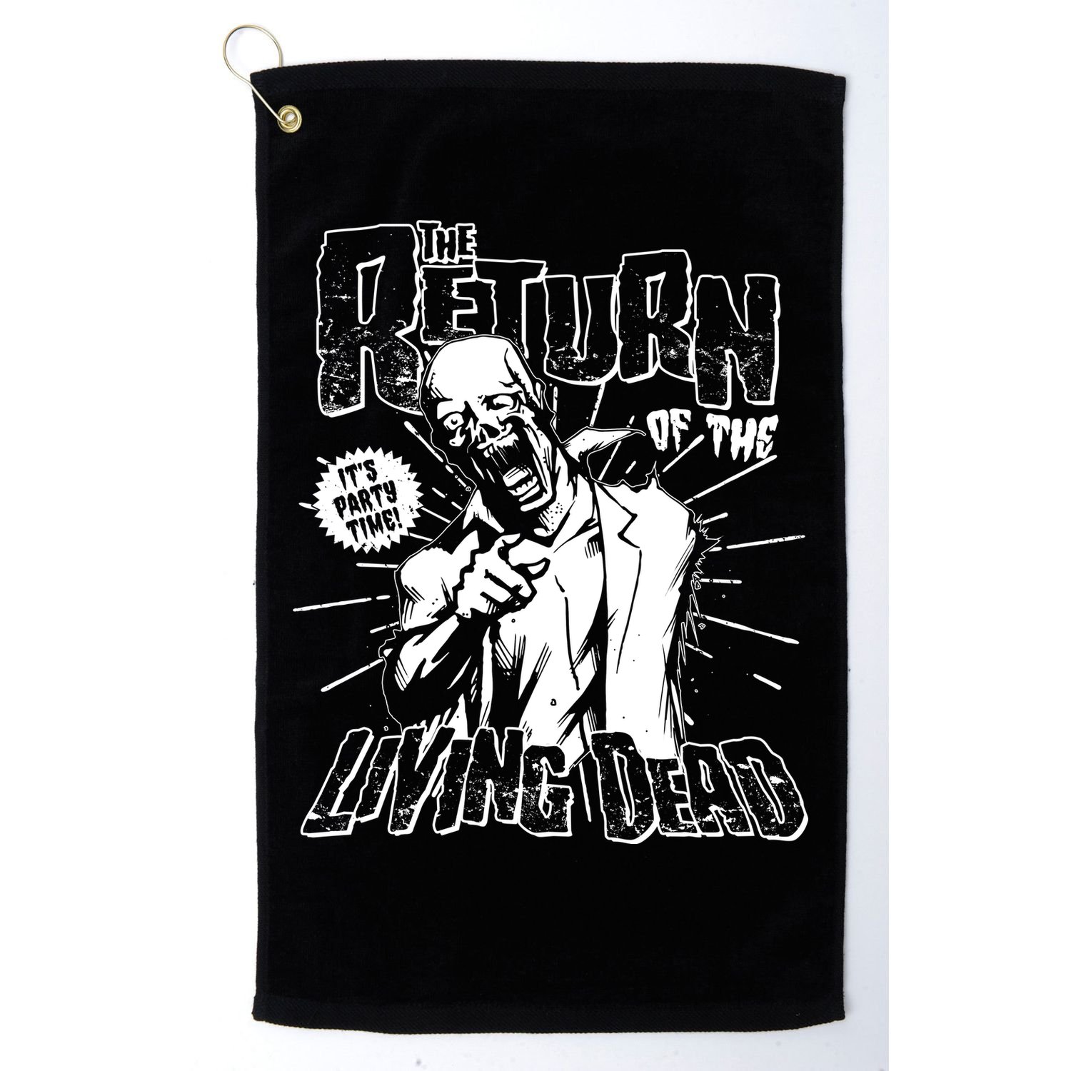 The Return Of The Living Dead It's Zombie Party Time Golf Towel