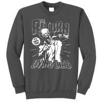 The Return Of The Living Dead It's Zombie Party Time Tall Sweatshirt