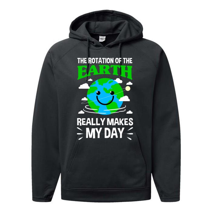 The Rotation Of The Earth Really Makes My Day Science Nerd Performance Fleece Hoodie