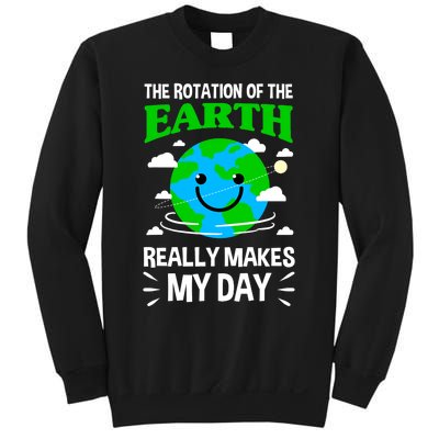 The Rotation Of The Earth Really Makes My Day Science Nerd Sweatshirt