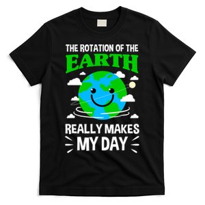 The Rotation Of The Earth Really Makes My Day Science Nerd T-Shirt