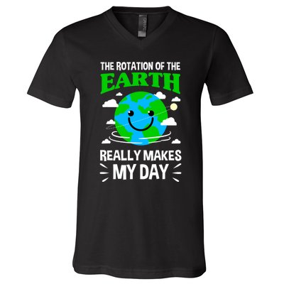 The Rotation Of The Earth Really Makes My Day Science Nerd V-Neck T-Shirt